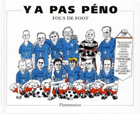 Livrenpoche : Y'a pas péno : Fous de foot - Daniel Picouly - Livre