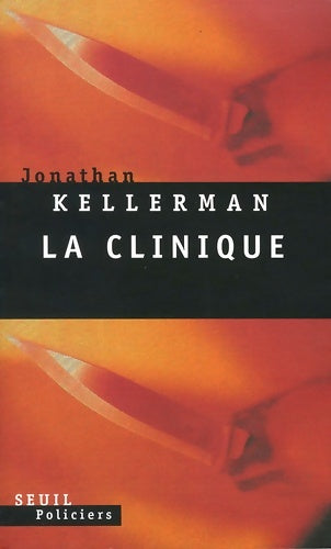 Livrenpoche : La clinique - Jonathan Kellerman - Livre