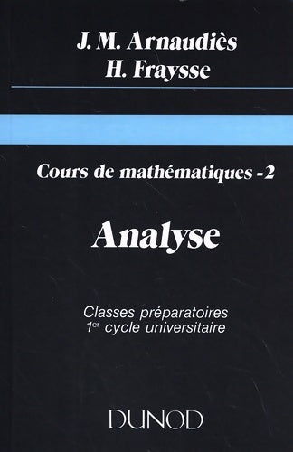 Livrenpoche : Cours de mathématiques Tome II analyse - Fraysse Arnaudies - Livre