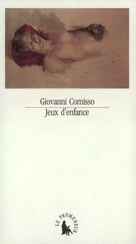 Livrenpoche : Jeux d'enfance - Giovanni Comisso - Livre