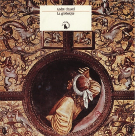 Livrenpoche : La grottesque - André Chastel - Livre