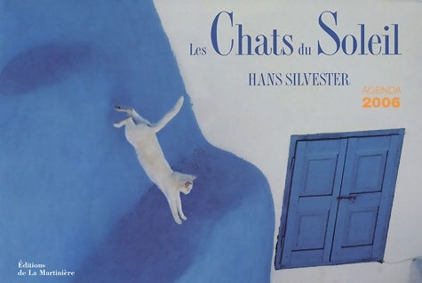 Livrenpoche : Les chats du soleil : Agenda 2006 - Hans Silvester - Livre
