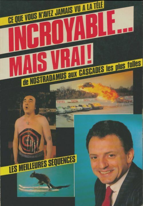 Livrenpoche : Ce que vous n'avez jamais vu a la télé incroyable mais vrai ! - Collectif - Livre