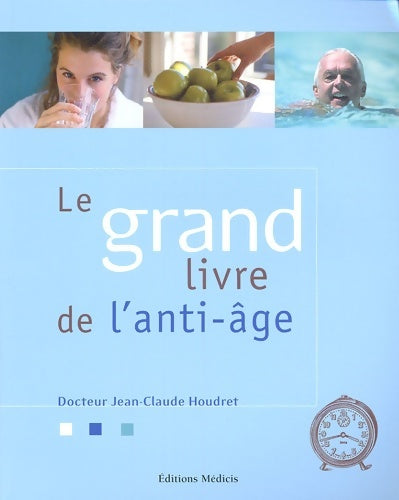 Livrenpoche : Le grand livre de l'anti-âge - Jean-Claude Houdret - Livre