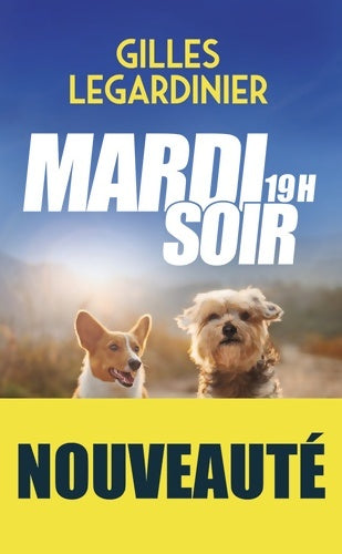 Livrenpoche : Mardi soir 19h - Gilles Legardinier - Livre