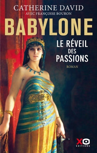 Livrenpoche : Babylone : Le réveil des passions - Catherine David - Livre