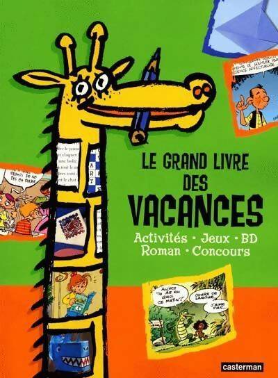 Livrenpoche : Le grand livre des vacances 2001. Activités jeux bd romans concours - Collectif - Livre