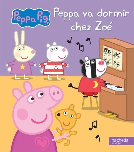 Livrenpoche : Peppa pig - peppa va dormir chez Zoé - Neville Astley - Livre