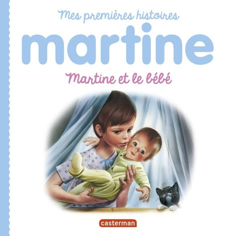 Livrenpoche : Martine mes premières histoires - Martine et le bébé - Gilbert Delahaye - Livre