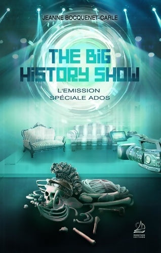 Livrenpoche : The big history show - l'emission spéciale ados - Jeanne Bocquenet-Carle - Livre