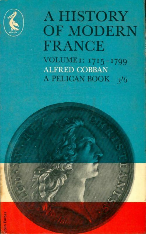 Livrenpoche : A history of modern France Volume 1 : 1715-1799 - Alfred Cobban - Livre