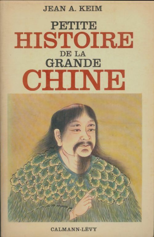 Livrenpoche : Petite histoire de la grande Chine - Jean-A. Keim - Livre