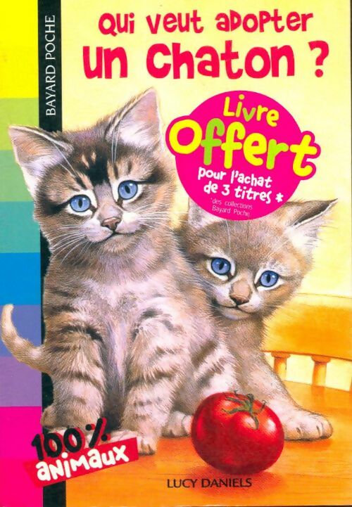 Livrenpoche : Qui veut adopter un chaton ? - Lucy Daniels - Livre