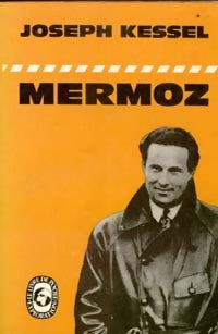 Livrenpoche : Mermoz - Joseph Kessel - Livre