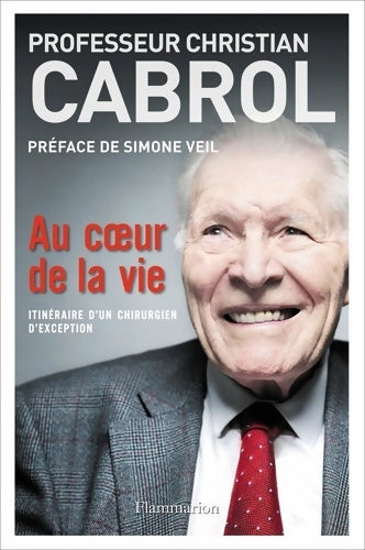Livrenpoche : Au coeur de la vie : Laurent karila annabel benhaiem - Christian Cabrol - Livre