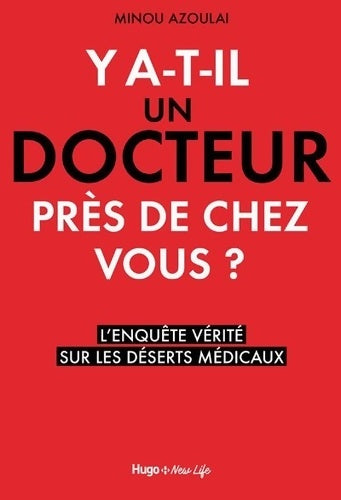 Livrenpoche : Y'a-t-il un docteur près de chez vous ? - l'enquête vérité sur les déserts médicaux - Minou Azoulai - Livre