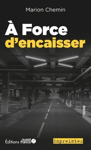 Livrenpoche : À force d'encaisser - Marion Chemin - Livre