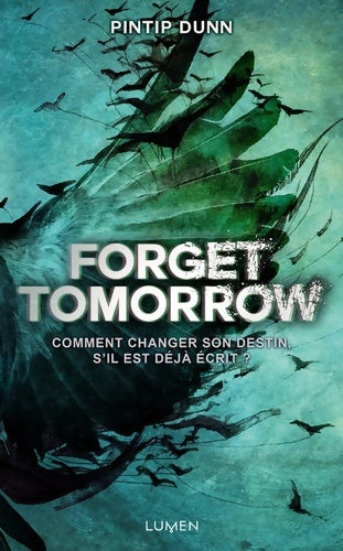 Livrenpoche : Forget tomorrow Tome I Tome 1 - Pintip Dunn - Livre