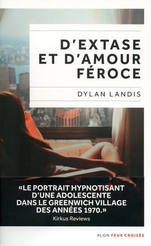 Livrenpoche : D'extase et d'amour féroce - Dylan Landis - Livre