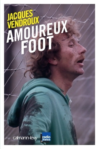 Livrenpoche : Amoureux foot - Jacques Vendroux - Livre