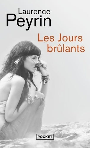 Livrenpoche : Les jours brûlants - Laurence Peyrin - Livre