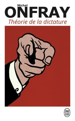 Livrenpoche : Théorie de la dictature - Michel Onfray - Livre