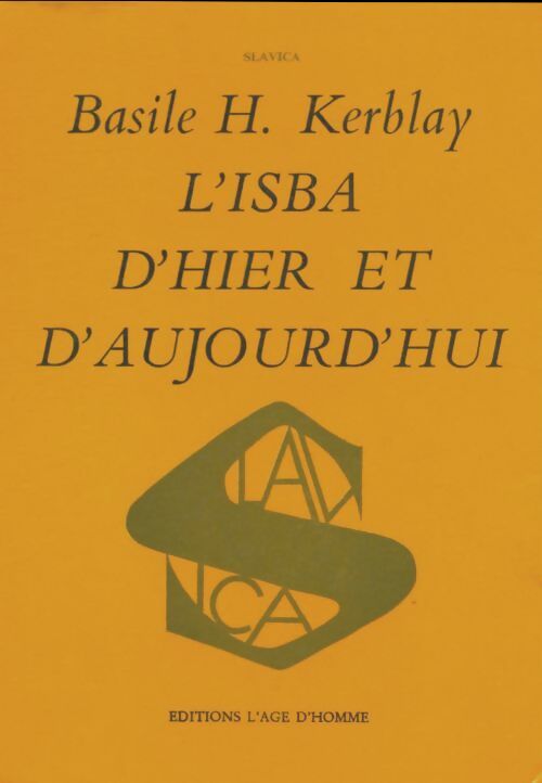 Livrenpoche : L'isba d'hier et d'aujourd'hui : L'évolution de l'habitation rurale en u. R. S. S - Basile Kerblay - Livre