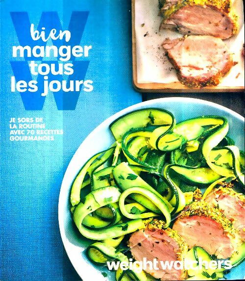 Livrenpoche : Bien manger tous les jours - Weight Watchers - Livre