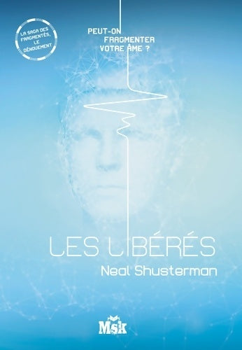Livrenpoche : Les libérés - Neal Shusterman - Livre