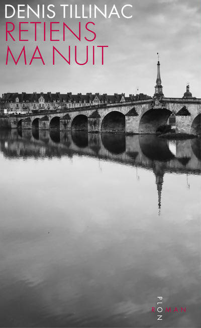 Livrenpoche : Retiens ma nuit - Denis Tillinac - Livre