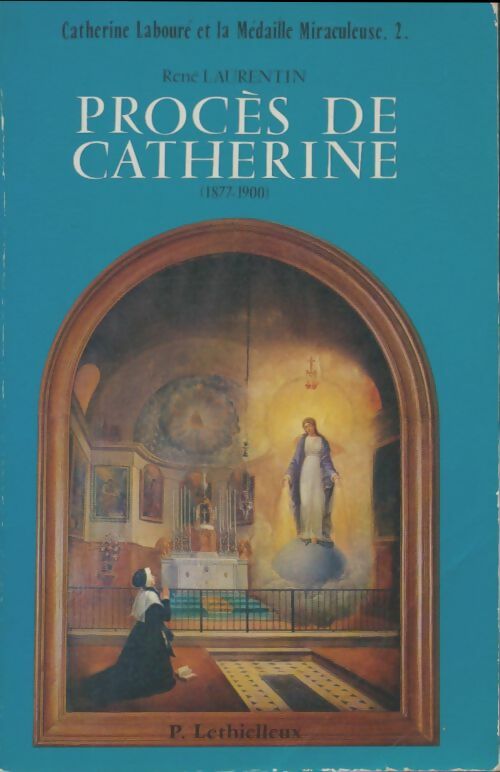 Livrenpoche : Le procès de Catherine 1877-1900 - René Laurentin - Livre