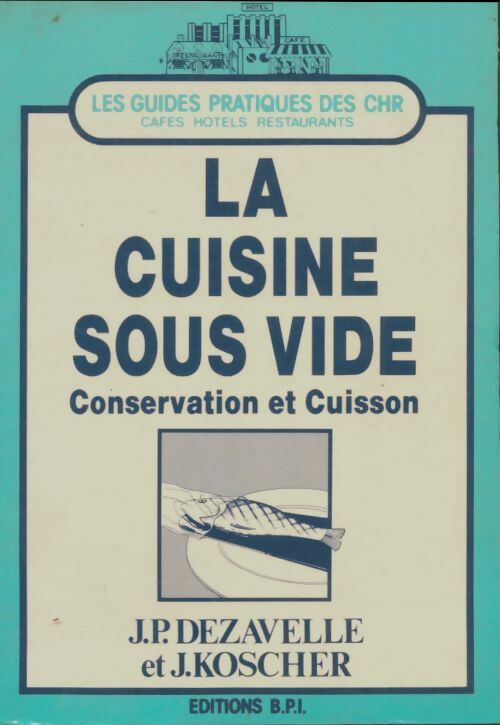 Livrenpoche : La cuisine sous vide - Jean-Pierre Dezavelle - Livre