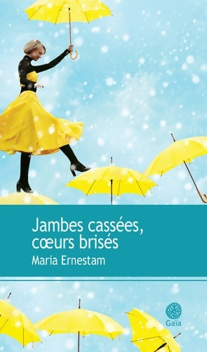 Livrenpoche : Jambes cassées coeurs brisés - Maria Ernestam - Livre