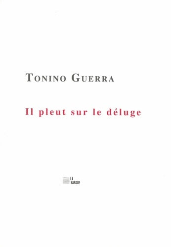 Livrenpoche : Il pleut sur le déluge - Tonino Guerra - Livre