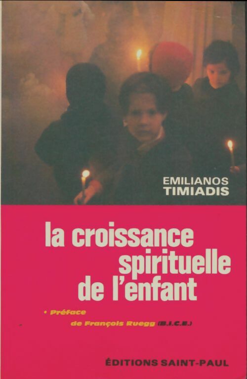 Livrenpoche : La croissance spirituelle de l'enfant - Emilianos Timiadis - Livre