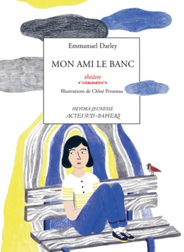 Livrenpoche : Mon ami le banc - Emmanuel Darley - Livre