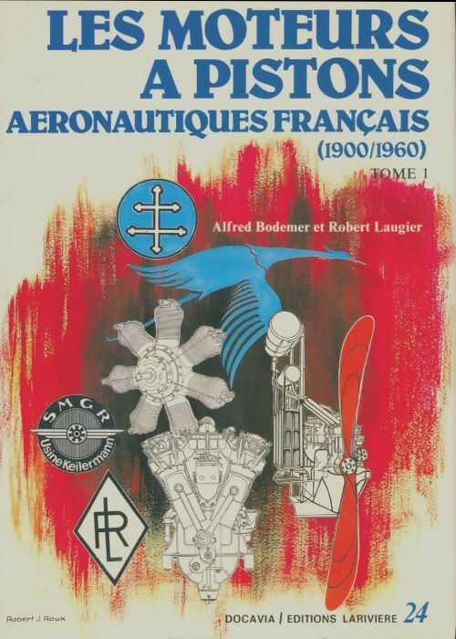 Livrenpoche : Les moteurs à pistons aéronautiques français Tome I - Alfred Bodemer - Livre