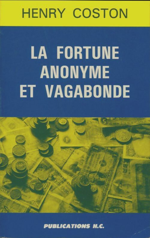 Livrenpoche : La fortune anonyme et vagabonde - Henry Coston - Livre