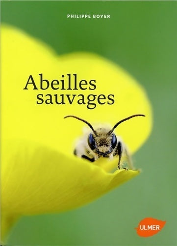 Livrenpoche : Abeilles sauvages - Philippe Boyer - Livre