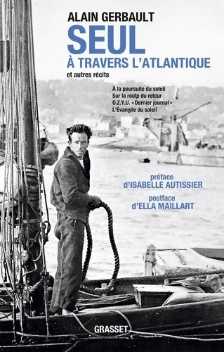 Livrenpoche : Seul à travers l'Atlantique et autres récits ned : Préface d'isabelle autissier - Alain Gerbault - Livre