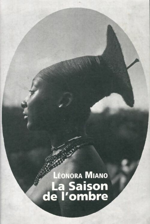 Livrenpoche : La saison de l'ombre - Leonora Miano - Livre