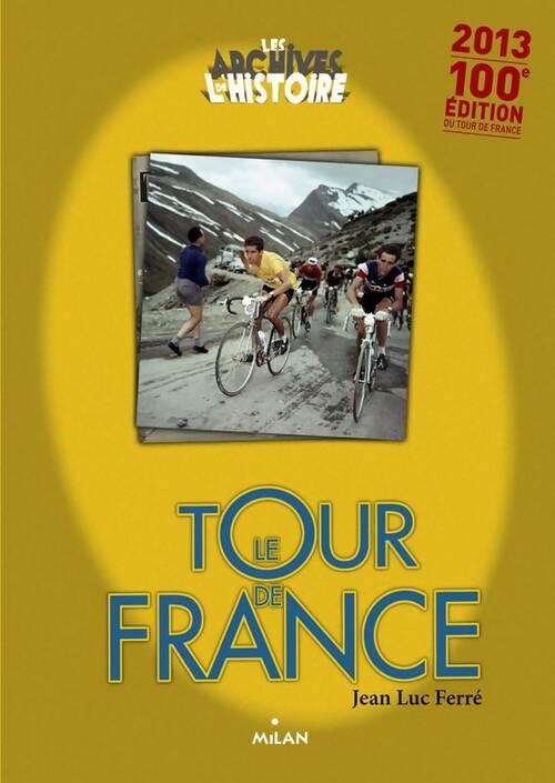 Livrenpoche : Le tour de France 2013 - Jean-Luc Ferré - Livre