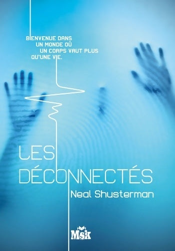 Livrenpoche : Les déconnectés - Neal Shusterman - Livre