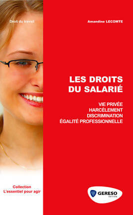 Livrenpoche : Les droits du salarié. Vie privée harcèlement discrimination égalité professionnelle - Amandine Lecomte - Livre