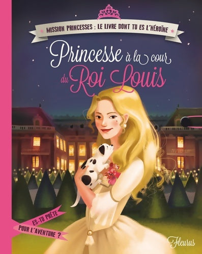 Livrenpoche : Princesse à la cour du roi Louis - Emmanuelle Lepetit - Livre