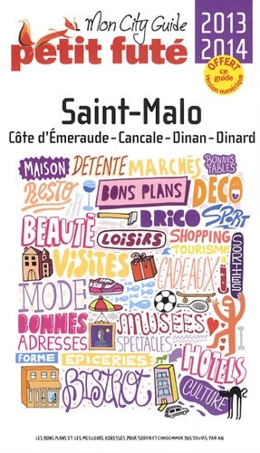 Livrenpoche : Saint-Malo 2013-2014 petit fute. : + offert ce guide en version numérique - Labourdette J. And Alter Auzias D. - Livre