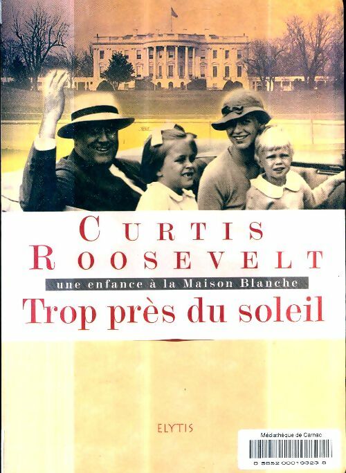 Livrenpoche : Trop près du soleil - Curtis Roosevelt - Livre