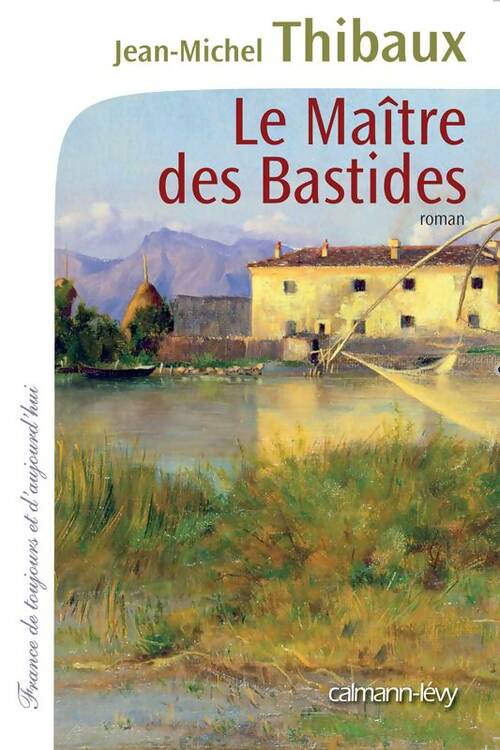 Livrenpoche : Le maître des bastides - Jean-Michel Thibaux - Livre