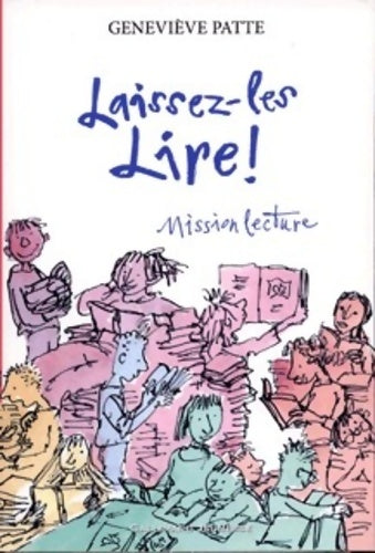Livrenpoche : Laissez-les lire ! : Mission lecture - Geneviève Patte - Livre