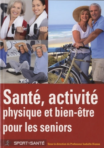 Livrenpoche : Santé activité physique et bien-être pour les seniors - Isabelle Dionne - Livre